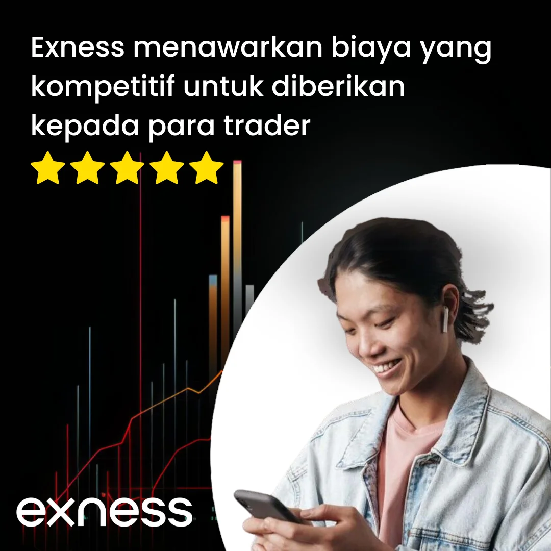 Exness menawarkan biaya yang kompetitif untuk diberikan kepada para trader 